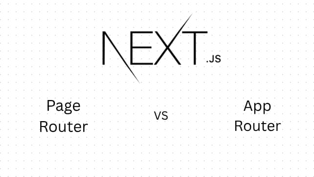 App Router vs Pages Router в Next.js - Миграция и Какво да Очакваш